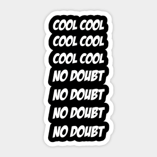 cool no doubt Sticker